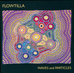 Waves and Particles, an album by Flowtilla