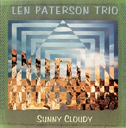 Len Paterson Trio - Sunny Cloudy